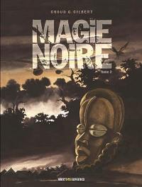 Magie noire. Vol. 2