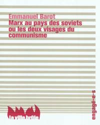 Marx au pays des soviets ou Les deux visages du communisme