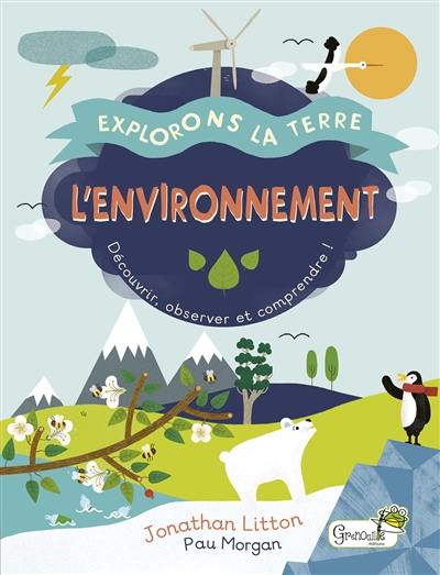 L'environnement : découvrir, observer et comprendre !