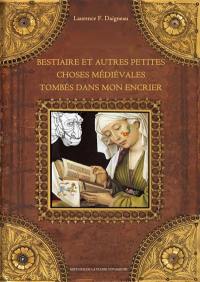 Bestiaire et autres petites choses médiévales tombés dans mon encrier