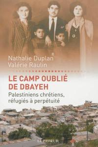 Le camp oublié de Dbayeh : Palestiniens chrétiens, réfugiés à perpétuité