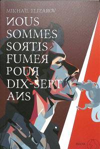 Nous sommes sortis fumer pour dix-sept ans