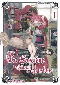 La sorcière du château aux chardons. Vol. 1