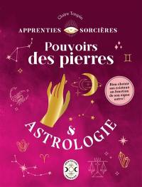 Pouvoirs des pierres & astrologie