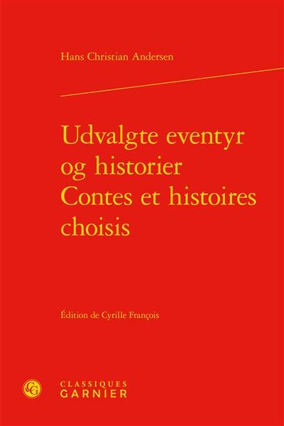 Udvalgte eventyr og historier. Contes et histoires choisis