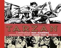 Tarzan : l'intégrale des newspaper strips de Russ Manning. Vol. 3. 1971-1974