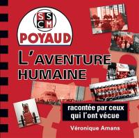 SSCM Poyaud : l'aventure humaine racontée par ceux qui l'ont vécue