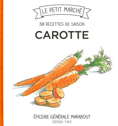 Carotte : 30 recettes de saison