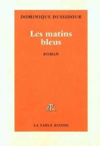 Les matins bleus