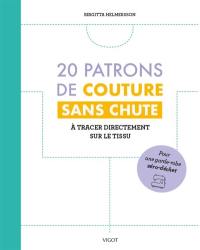 20 patrons de couture sans chute : à tracer directement sur le tissu : pour une garde-robe zéro-déchet