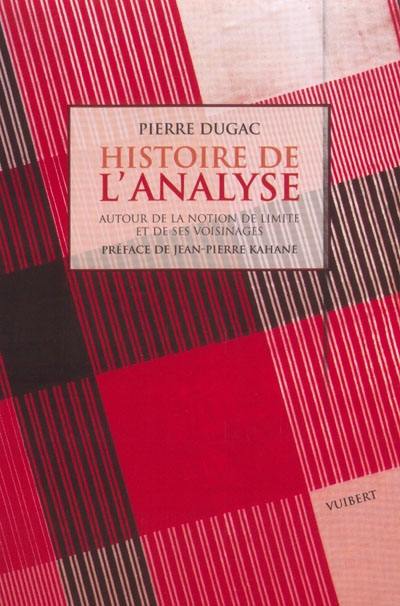 Histoire de l'analyse : autour de la notion de limite et de ses voisinages