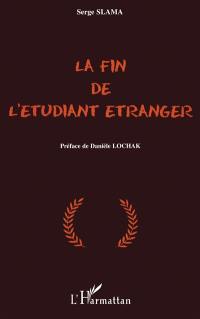 La fin de l'étudiant étranger