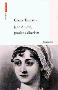 Jane Austen, passions discrètes : biographie