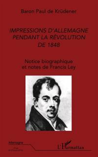 Impressions d'Allemagne pendant la révolution de 1848