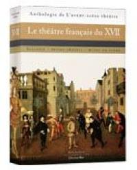 Le théâtre français du XVIIe siècle : histoire, textes choisis, mises en scène