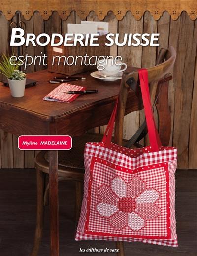 Broderie suisse : esprit montagne : point compté effet dentelle