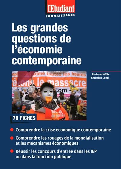 Les grandes questions de l'économie contemporaine : 70 fiches pour préparer les épreuves de culture générale et les QCM des concours