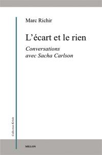 L'écart et le rien : conversations avec Sacha Carlson