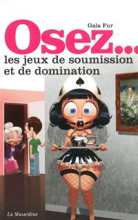 Osez les jeux de soumission et de domination