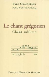 Le chant grégorien, chant sublime