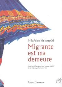 Migrante est ma demeure