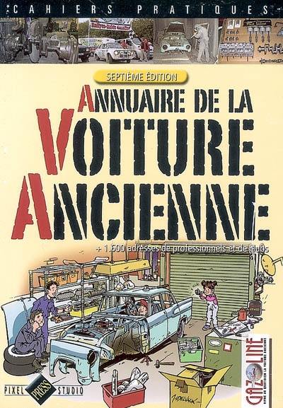 Annuaire de la voiture ancienne : + 1.600 adresses de professionnels et de clubs