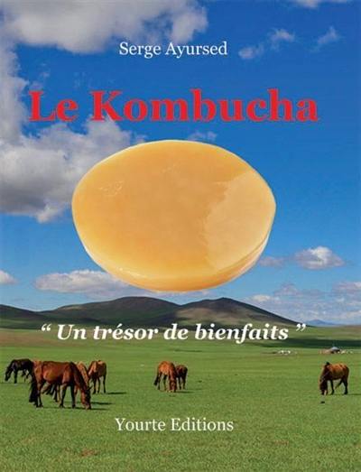 Le kombucha : le champignon de longue vie : un trésor de bienfaits