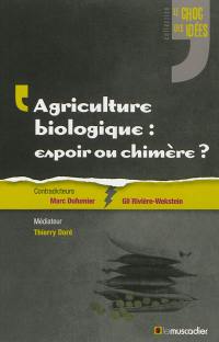 Agriculture biologique : espoir ou chimère ?