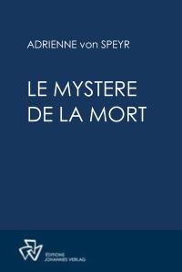 Oeuvres complètes. Le mystère de la mort