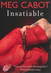 Insatiable. Vol. 1