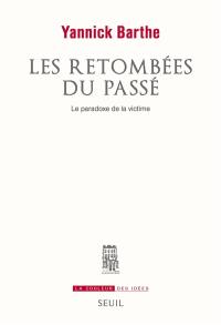 Les retombées du passé : le paradoxe de la victime