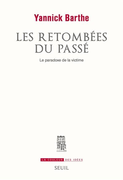 Les retombées du passé : le paradoxe de la victime