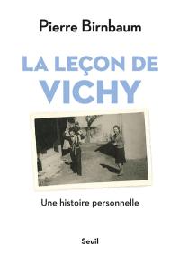 La leçon de Vichy : une histoire personnelle