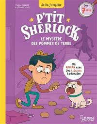 P'tit Sherlock. Le mystère des pommes de terre