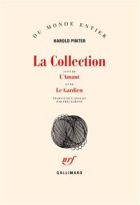 La Collection. L'Amant. Le Gardien