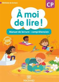 A moi de lire ! CP : manuel de lecture-compréhension : conforme aux programmes 2019