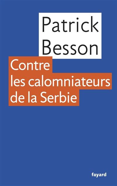 Contre les calomniateurs de la Serbie. Haine de la Hollande. Belgrade 99