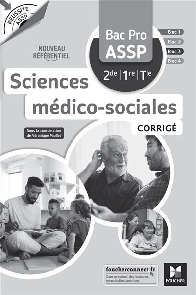 Sciences médico-sociales bac pro ASSP, 2de, 1re, terminale : nouveau référentiel : corrigé