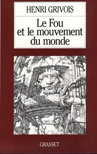 Le fou et le mouvement du monde