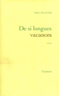 Oeuvres complètes. Vol. 1. De si longues vacances