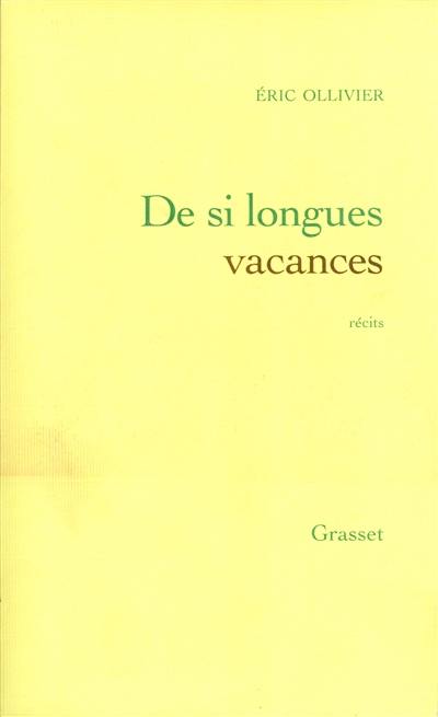 Oeuvres complètes. Vol. 1. De si longues vacances