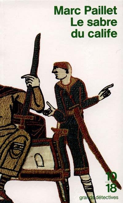 Une enquête d'Erwin le Saxon. Le sabre du calife