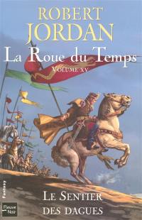 La roue du temps. Vol. 15. Le sentier des dagues