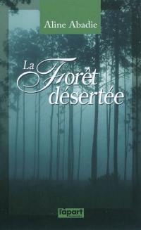 La forêt désertée