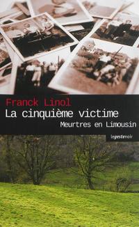 Meurtres en Limousin. La cinquième victime