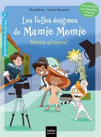 Les folles énigmes de Mamie Momie. Vol. 6. Silence, ça tourne !