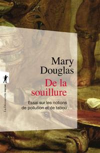 De la souillure : essai sur les notions de pollution et de tabou