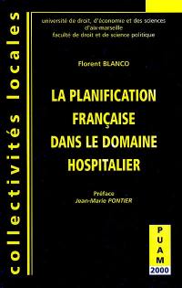 La planification française dans le domaine hospitalier