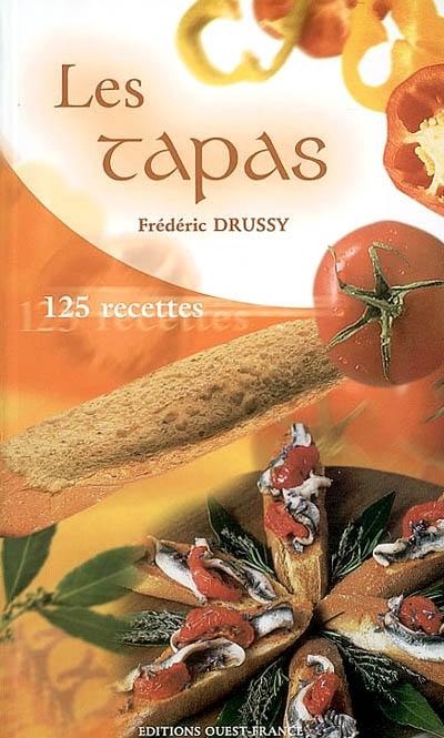 Les tapas : 125 recettes