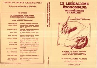 Cahiers d'économie politique, n° 16-17. Le Libéralisme économique : interprétations et analyses